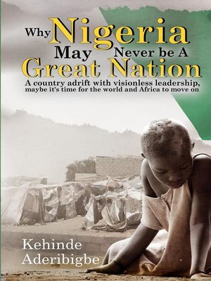 cover image of Why Nigeria May Never Be a Great Nation